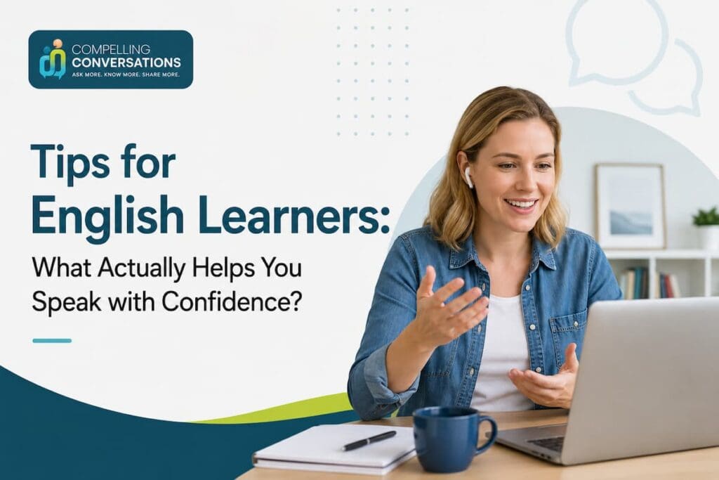 Tips for English Learners: What Actually Helps You Speak with Confidence?